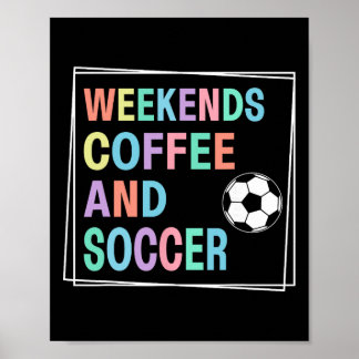 Wochenenden Kaffee Und Fußball  Poster