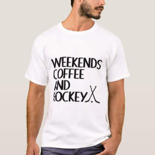 Wochenenden Kaffee- und Hockeyliebhaber  T-Shirt