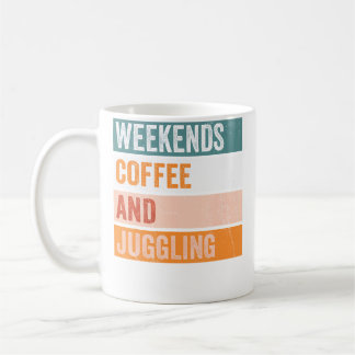 Wochenenden Kaffee und Jonglieren Lustiges Hobby Kaffeetasse