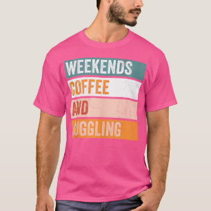 Wochenenden Kaffee und Jonglieren Lustiges Hobby T-Shirt