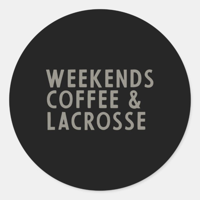 Wochenenden Kaffee Und Lacrosse  Runder Aufkleber (Vorderseite)