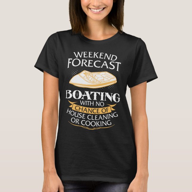 Wochenenden-Prognosen-Bootfahrt-lustiger Frauen T-Shirt (Vorderseite)