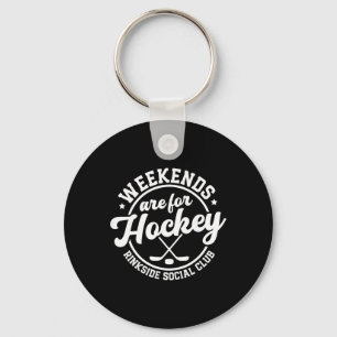 Wochenenden sind für Hockey-Rinkside-Social-Club Schlüsselanhänger