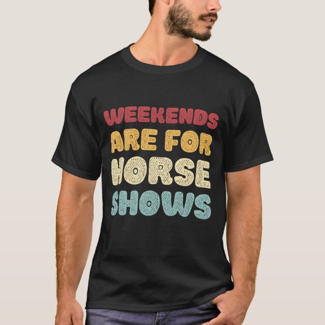 Wochenenden sind für Pferdeshows Mädchen T-Shirt (Vorderseite)