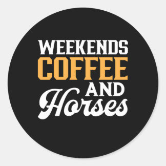 Wochenendkaffee und Pferde Runder Aufkleber