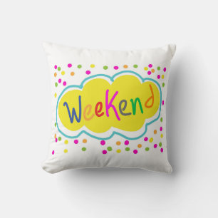 Wochenendkissen Kissen