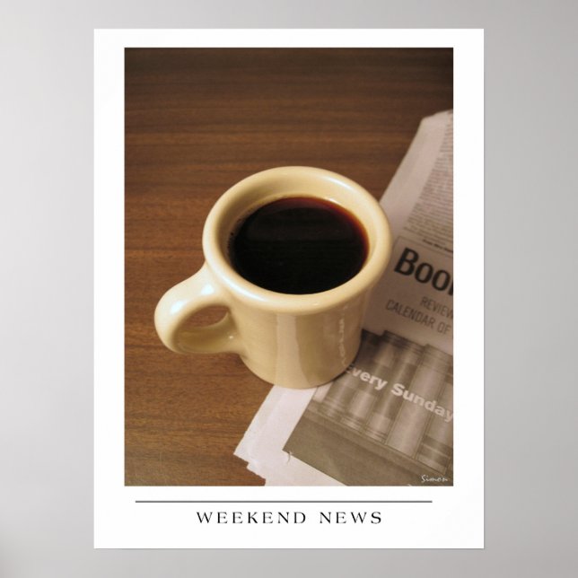 Wochenendnachrichten - Sende Kaffee Kunst Poster (Vorne)