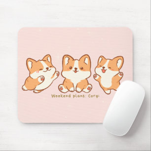 'Wochenendpläne: Corgi' Süßes Kawaii Rosa Corgi Ge Mousepad