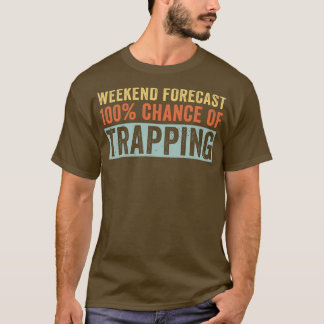 Wochenendprognose: 100 Chance auf Trapper T-Shirt