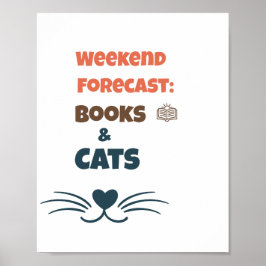 Wochenendprognose Bücher & Katzen Poster