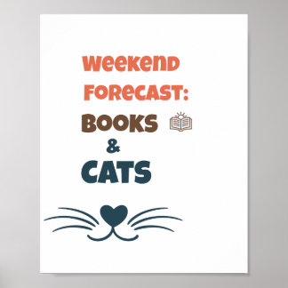 Wochenendprognose Bücher & Katzen Poster