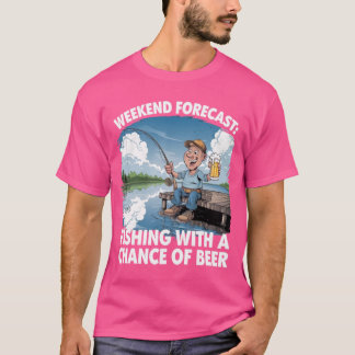Wochenendprognose: Fischen & Bieren - Entspannter  T-Shirt