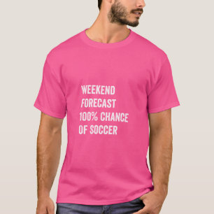 Wochenendprognose Funny Soccer Lover T-Shirt