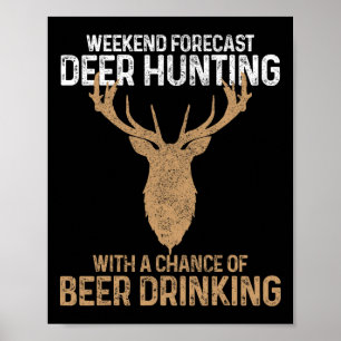 Wochenendprognose für die Hirschjagd mit Aussicht  Poster