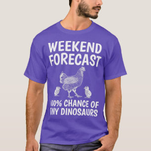 Wochenendprognose Hühnerfleisch Bauer Hühnerfleisc T-Shirt