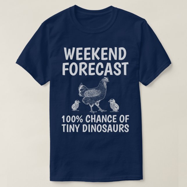 Wochenendprognose Hühnerfleisch Bauer Hühnerfleisc T-Shirt (Design vorne)