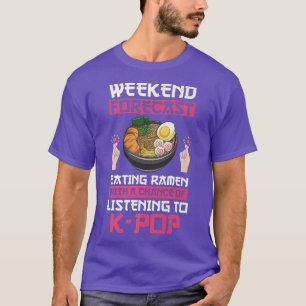 Wochenendprognose Ramen & K-Pop K-Pop & Ramen 2995 T-Shirt