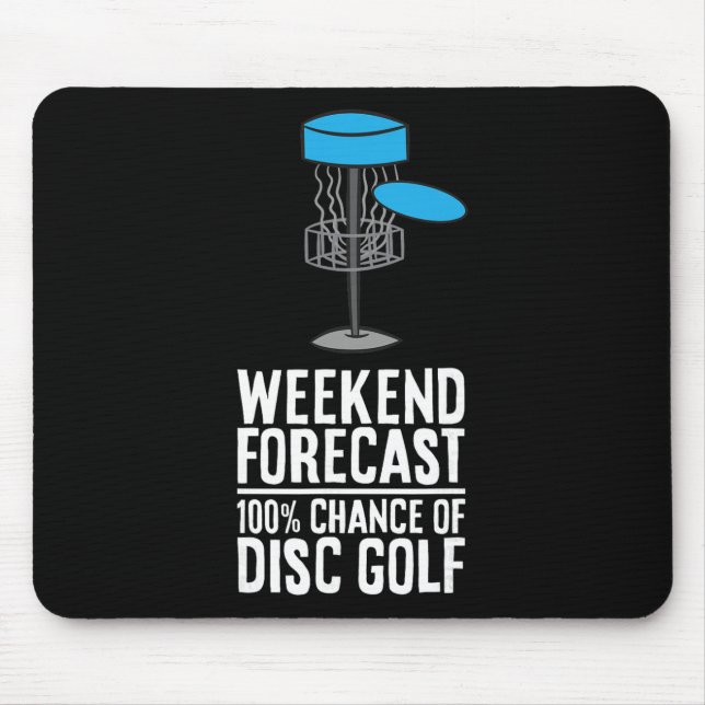 Wochenendvorhersage 100% Chance auf Disc Golf Mousepad (Vorne)