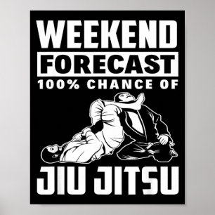 Wochenendvorhersage 100 Chance Auf Jiu Jitsu Poster