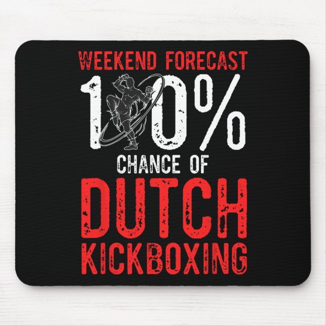 Wochenendvorhersage 100% Chance auf Muay Thai Dutc Mousepad (Vorne)