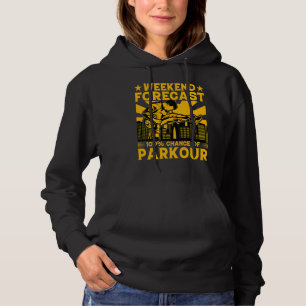 Wochenendvorhersage 100 Chance auf Parkour Lustige Hoodie