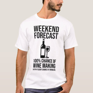 Wochenendvorhersage - 100% Chance auf Weinherstell T-Shirt