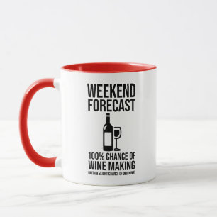 Wochenendvorhersage - 100% Chance auf Weinherstell Tasse