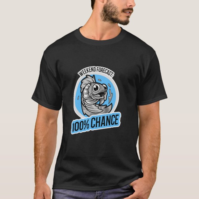 Wochenendvorhersage 100% Chance T-Shirt (Vorderseite)
