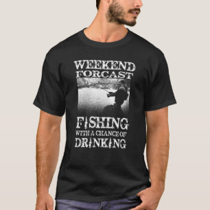 Wochenendvorhersage Angeln mit Trinkchance T-Shirt