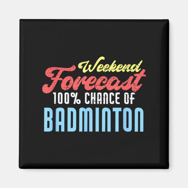 Wochenendvorhersage Badminton Lustiger Badminton-S Magnet (Vorne)