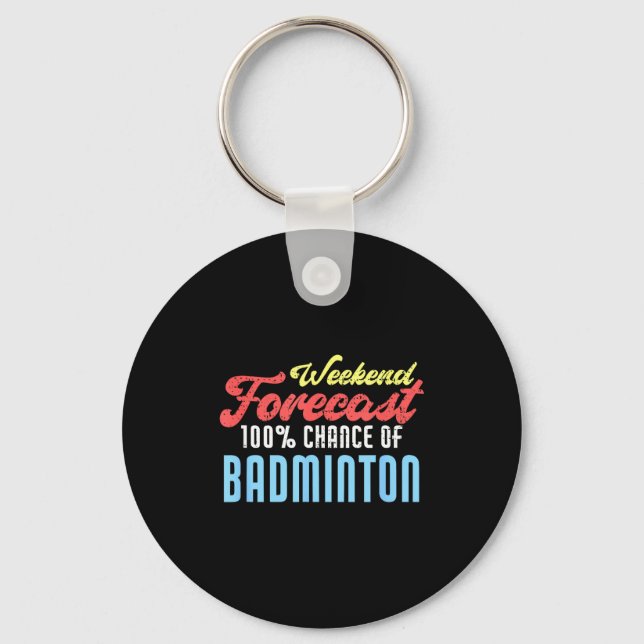 Wochenendvorhersage Badminton Lustiger Badminton-S Schlüsselanhänger (Vorderseite)