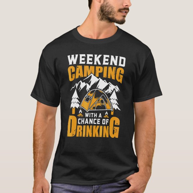 Wochenendvorhersage Camping mit Aussicht auf Trink T-Shirt (Vorderseite)