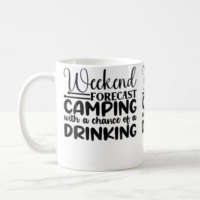Wochenendvorhersage Camping mit einer Chance auf e Kaffeetasse (Links)