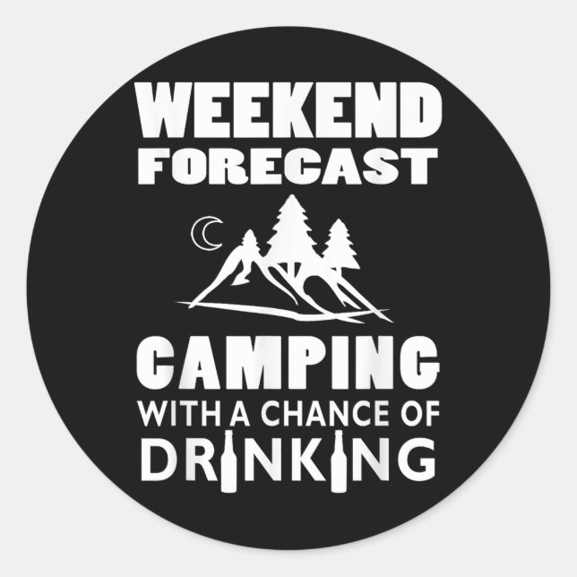 Wochenendvorhersage Camping mit Trinkchance Runder Aufkleber (Vorderseite)