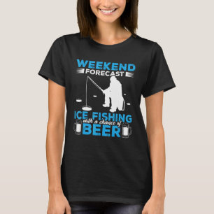 Wochenendvorhersage Eisfischen mit einer Chance au T-Shirt