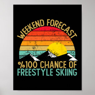 Wochenendvorhersage Freestyle Skifahren Shirts Lus Poster