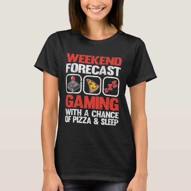 Wochenendvorhersage Gaming mit einer Chance auf Pi T-Shirt (Vorderseite)