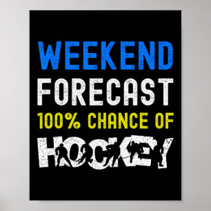 Wochenendvorhersage Lustiger Eishockeyspieler Torw Poster