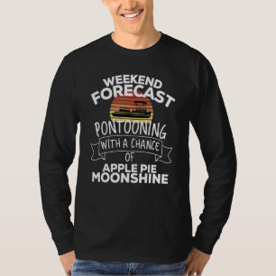 Wochenendvorhersage Pontooning mit Chance auf Apfe T-Shirt