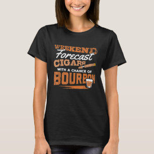 Wochenendvorhersage Zigarren und Bourbon Lustiger  T-Shirt