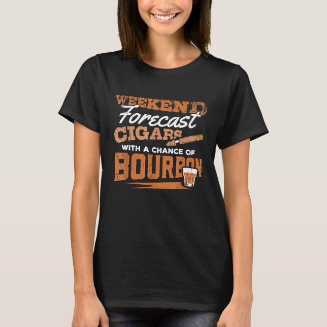 Wochenendvorhersage Zigarren und Bourbon Lustiger  T-Shirt (Vorderseite)