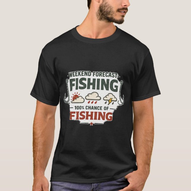 Wochenendwettervorhersage Anglerdesign T-Shirt (Vorderseite)
