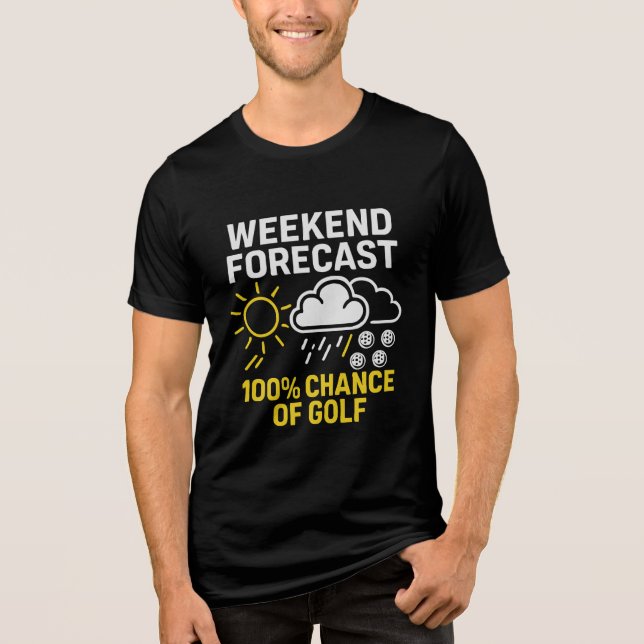 WOCHENENPROGNOSE: 100% CHANCE DER GOLFMOTIVIERUNG Tri-Blend SHIRT (Vorderseite)