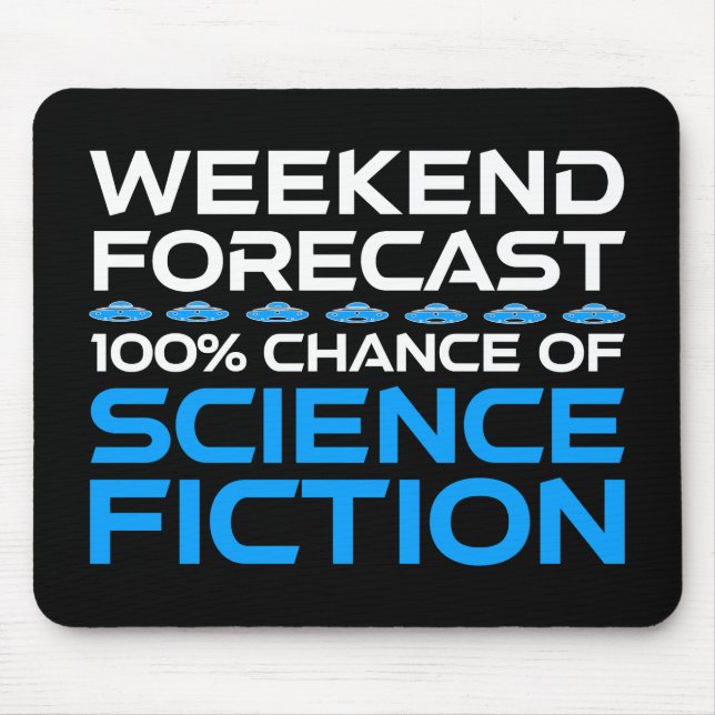 Wochenprognose - 100 % Chance auf Science Fiction Mousepad (Vorne)