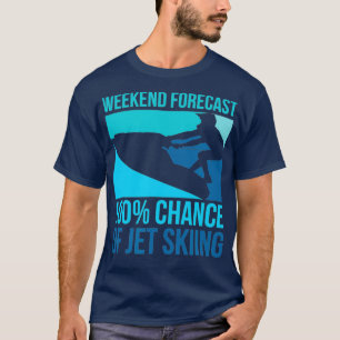 Wochenprognose: 100 Jet-Ski-Chance T-Shirt