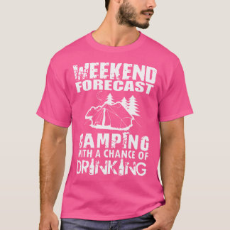 Wochenprognose Camping mit Trinkmöglichkeit T-Shirt