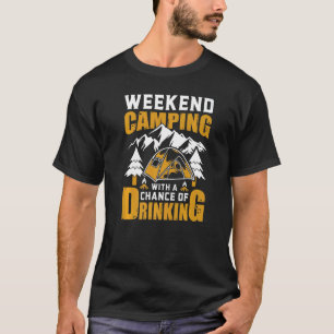 Wochenprognose Camping mit Trinkmöglichkeit T-Shirt