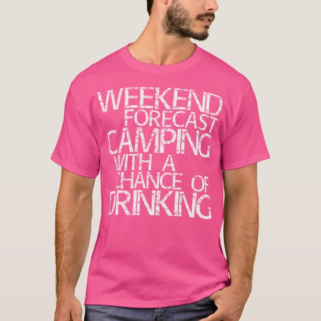 Wochenprognose Camping mit Trinkmöglichkeit T-Shirt (Vorderseite)