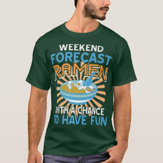 Wochenprognose Ramen mit Chance auf Spaß vor T-Shirt
