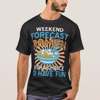 Wochenprognose Ramen mit Chance auf Spaß vor T-Shirt